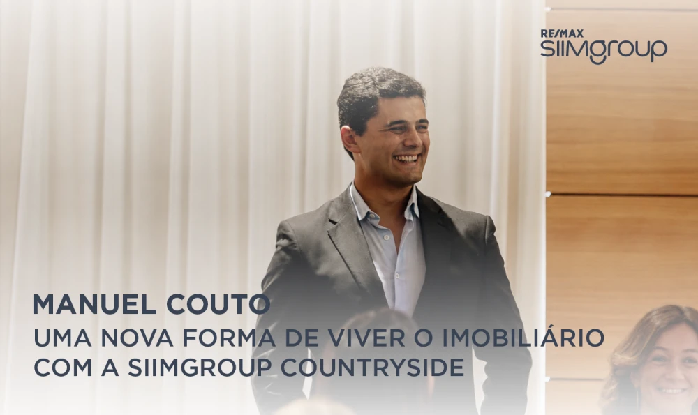 Manuel Couto: a new way of experiencing property with SIIMGROUP Countryside